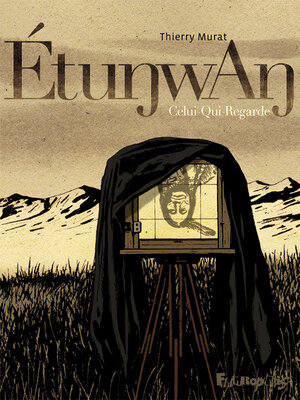 cover image of Étunwan. Celui-Qui-Regarde